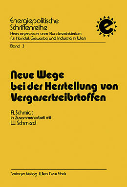 E-Book (pdf) Neue Wege bei der Herstellung von Vergasertreibstoffen von Alfred Schmidt