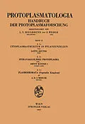 E-Book (pdf) Cytoplasmastruktur in Pflanzenzellen  Intravakuoläres Protoplasma  Plasmodesmata (Vegetable Kingdom) von Lotte Reuter, Ernst Küster, Adrianus D.J. Meeuse