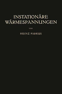 E-Book (pdf) Instationäre Wärmespannungen von Heinz Parkus