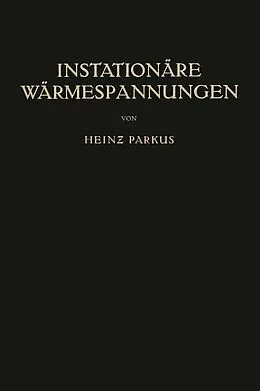 E-Book (pdf) Instationäre Wärmespannungen von Heinz Parkus