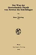 E-Book (pdf) Der Weg der theoretischen Physik von Newton bis Schrödinger von Hans Thirring