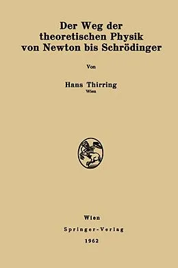 E-Book (pdf) Der Weg der theoretischen Physik von Newton bis Schrödinger von Hans Thirring