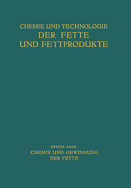Kartonierter Einband Chemie und Gewinnung der Fette von Th. Arentz, K. Bernhauer, J. Brech