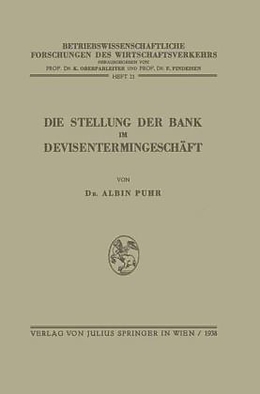 Kartonierter Einband Die Stellung der Bank im Devisentermingeschäft von Albin Puhr