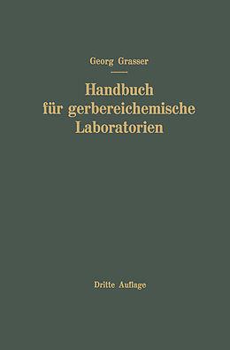 Kartonierter Einband Handbuch für Gerbereichemische Laboratorien von Georg Grassner