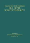 E-Book (pdf) Chemie und Gewinnung der Fette von Th. Arentz, K. Bernhauer, J. Brech
