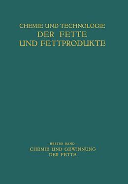 E-Book (pdf) Chemie und Gewinnung der Fette von Th. Arentz, K. Bernhauer, J. Brech