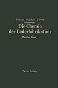 E-Book (pdf) Die Chemie der Lederfabrikation von John Arthur Wilson, Fritz Stather, Martin Gierth