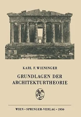 E-Book (pdf) Grundlagen der Architekturtheorie von Karl F. Wieninger