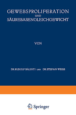 Kartonierter Einband Gewebsproliferation und Säurebasengleichgewicht von A. v. Baalint, Stefan Weiss, A. v. Koraanyi