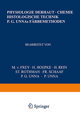 Kartonierter Einband Physiologie der Haut-Chemie Histologische Technik P. G. Unnas Färbemethoden von NA Frey, NA Hoepke, NA Rein