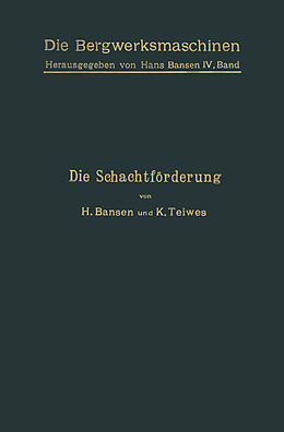 Kartonierter Einband Die Schachtförderung von H. Bansen, K. Teiwes