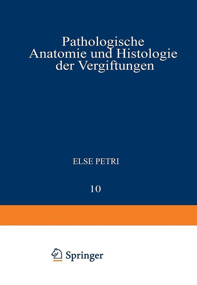 Pathologische Anatomie und Histologie der Vergiftungen