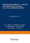 E-Book (pdf) Physiologie der Haut-Chemie Histologische Technik P. G. Unnas Färbemethoden von NA Frey, NA Hoepke, NA Rein