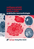E-Book (pdf) Praktische Neuroonkologie von Wolfgang Grisold, Peter Krauseneck, Bettina Müller
