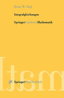 E-Book (pdf) Integralgleichungen von Heinz Werner Engl