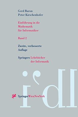 E-Book (pdf) Einführung in die Mathematik für Informatiker von Gerd Baron, Peter Kirschenhofer