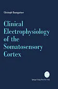E-Book (pdf) Clinical Electrophysiology of the Somatosensory Cortex von Christoph Baumgartner