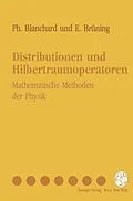 E-Book (pdf) Distributionen und Hilbertraumoperatoren von Philippe Blanchard, Erwin Brüning