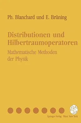 E-Book (pdf) Distributionen und Hilbertraumoperatoren von Philippe Blanchard, Erwin Brüning