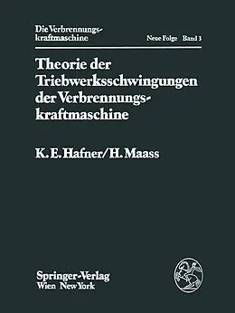 E-Book (pdf) Theorie der Triebwerksschwingungen der Verbrennungskraftmaschine von K.E. Hafner, H. Maass