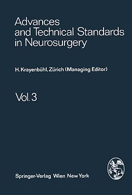 E-Book (pdf) Advances and Technical Standards in Neurosurgery von H. Krayenbühl, J. Brihaye, F. Loew