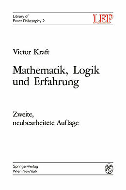 Kartonierter Einband Mathematik, Logik und Erfahrung von Victor Kraft