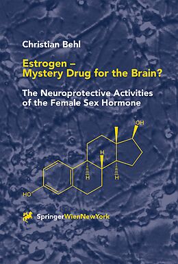 Kartonierter Einband Estrogen   Mystery Drug for the Brain? von Christian Behl