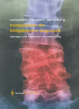 Kartonierter Einband Kompendium der bildgebenden Diagnostik von Ralph Weissleder, Mark J. Rieumont, Jack Wittenberg