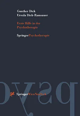 E-Book (pdf) Erste Hilfe in der Psychotherapie von Gunther Dick, Ursula Dick-Ramsauer