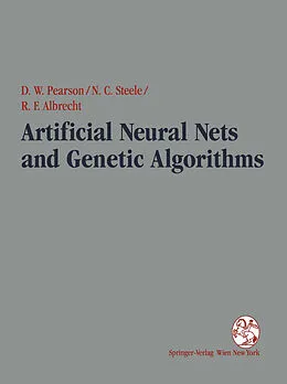 E-Book (pdf) Artificial Neural Nets and Genetic Algorithms von David W. Pearson, Nigel C. Steele, Rudolf F. Albrecht
