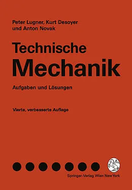E-Book (pdf) Technische Mechanik von Peter Lugner, Kurt Desoyer, Anton Novak