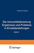 E-Book (pdf) Die Immunitätsforschung Ergebnisse und Probleme in Einzeldarstellungen von Robert Doerr