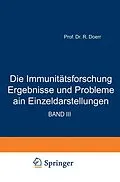 E-Book (pdf) Die Immunitätsforschung Ergebnisse und Probleme in Einzeldarstellungen von Robert Doerr