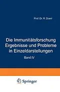 E-Book (pdf) Die Immunitätsforschung Ergebnisse und Probleme in Einzeldarstellungen von Robert Doerr