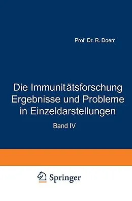 E-Book (pdf) Die Immunitätsforschung Ergebnisse und Probleme in Einzeldarstellungen von Robert Doerr