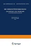 E-Book (pdf) Die Immunitätsforschung Ergebnisse und Probleme in Eineldarstellungen von K. Bucher, Robert Doerr