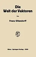 E-Book (pdf) Die Welt der Vektoren von Franz Ollendorff