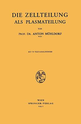 E-Book (pdf) Die Zellteilung als Plasmateilung von Anton Mühldorf
