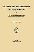 E-Book (pdf) Reflektorische Beeinflußbarkeit der Lungenatmung von Karl Bucher