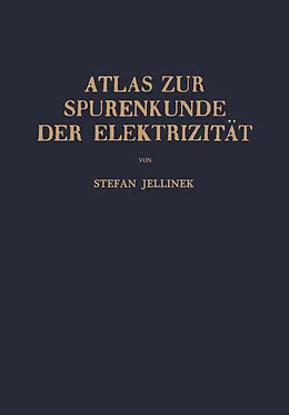 E-Book (pdf) Atlas zur Spurenkunde der Elektrizität von Stefan Jellinek