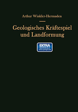 Kartonierter Einband Geologisches Kräftespiel und Landformung von Arthur Winkler-Hermaden