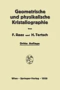 E-Book (pdf) Einführung in die geometrische und physikalische Kristallographie von Franz Raaz, Hermann Tertsch