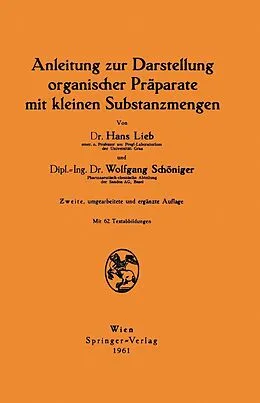 E-Book (pdf) Anleitung zur Darstellung organischer Präparate mit kleinen Substanzmengen von Hans Lieb, Wolfgang Schöniger
