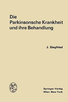E-Book (pdf) Die Parkinsonsche Krankheit und ihre Behandlung von Jean Siegfried