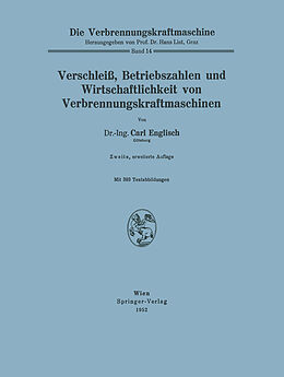 E-Book (pdf) Verschleiß, Betriebszahlen und Wirtschaftlichkeit von Verbrennungskraftmaschinen von Carl Englisch