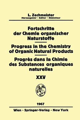 E-Book (pdf) Progress in the Chemistry of Organic Natural Products / Fortschritte der Chemie Organischer Naturstoffe / Progrès dans la Chimie des Substances Organiques Naturelles von P. R. Ashurst, A. Romo De Vivar, J. K. Sutherland
