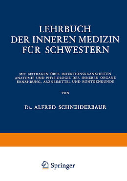 Kartonierter Einband Lehrbuch der Inneren Medizin für Schwestern von Alfred Schneiderbaur