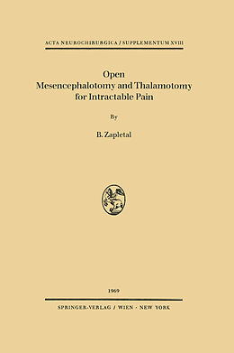 Kartonierter Einband Open Mesencephalotomy and Thalamotomy for Intractable Pain von B. Zapletal