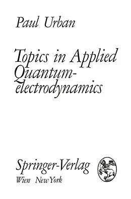 E-Book (pdf) Topics in Applied Quantumelectrodynamics von Paul Urban